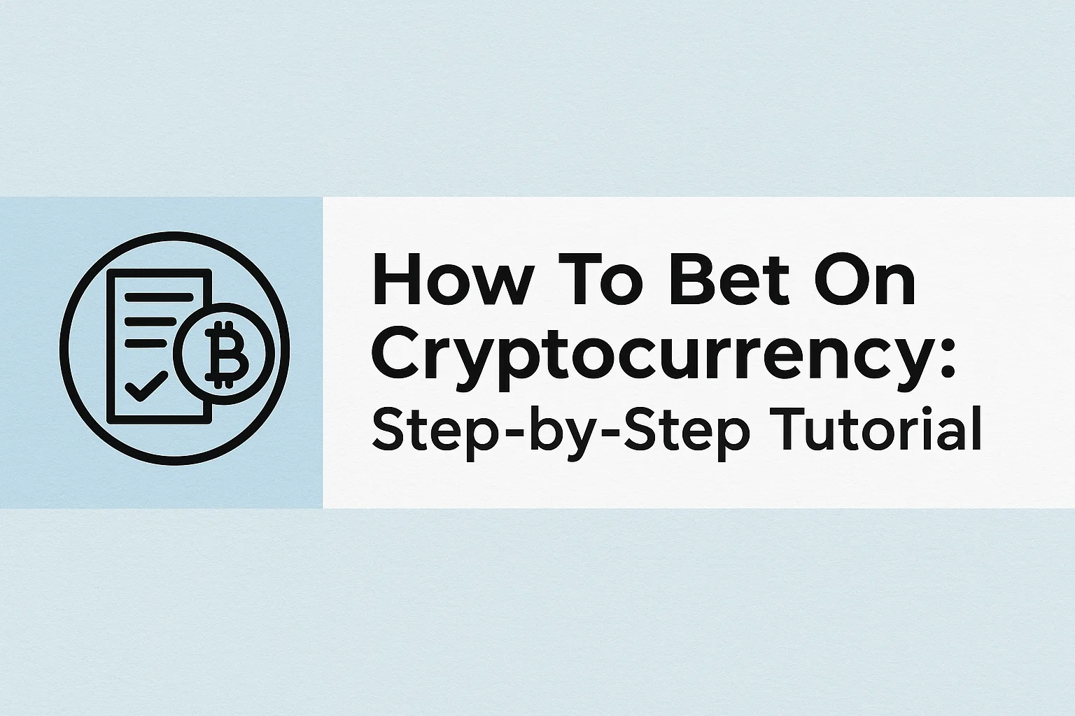 How To Bet On Cryptocurrency: Step-by-Step Tutorial