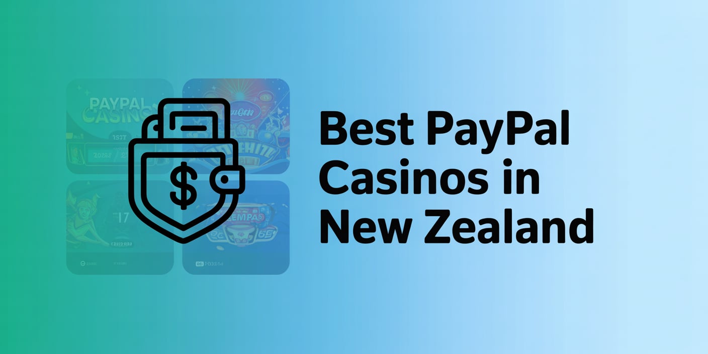 Best PayPal Casinos in New Zealand